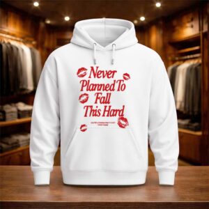 Never Planned to Fall This Hard Shirt (3)