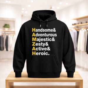 HAMZAH Handsome Adventurous Majestic Zesty Active Heroic Shirt (3)