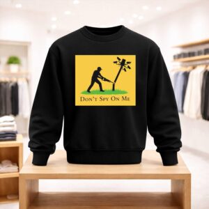 Don’t Spy On Me Shirt (4)