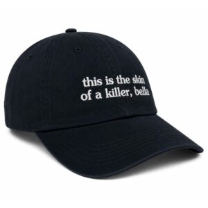 This Is The Skin Of A Killer Bella Hat (2)