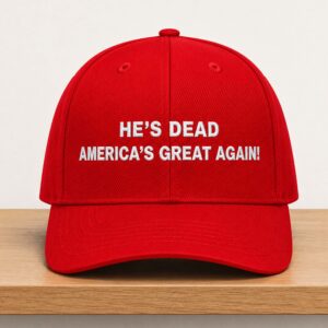 He's Dead America's Great Again Hat (3)