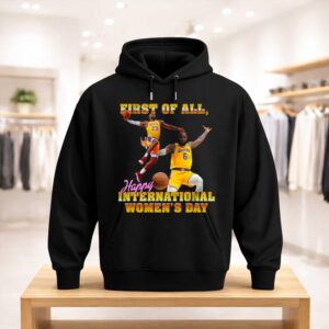 First of All Happy International Women's Day Shirt (3)