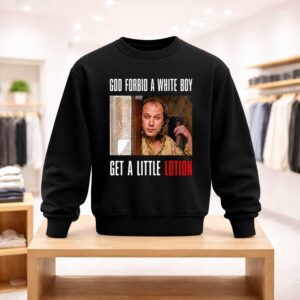 Ted Levine God Forbid A White Boy Get A Little Lotion Shirt (4)