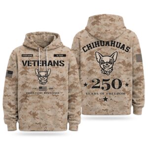 2026 Chihuahuas Veterans Day 250 Years Of Freedom Hoodie