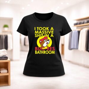 I Took A Massive Shit In A Buc ees Bathroom Shirt (2)