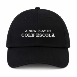 Paul Mesca A New Play By Cole Escola Hat