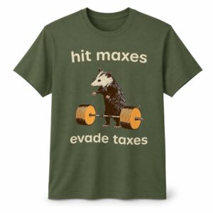 Hit Maxes Evade Taxes Shirt