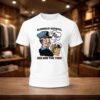 I Must Be A Vet The Way I’m Putting Down These Dogs Shirt