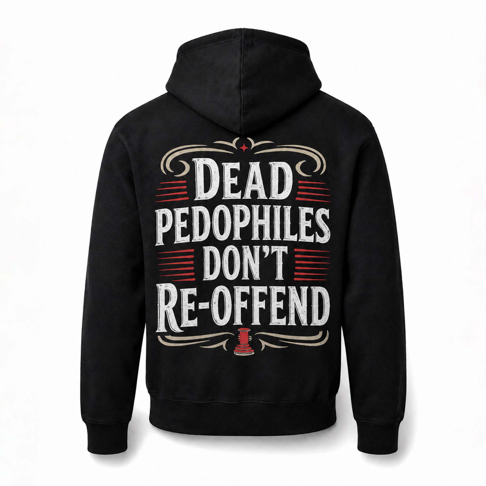 Dead Pedophiles Dont Reoffend Hoodie