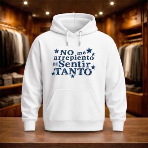 No Me Arrepiento De Sentir Tanto Shirt (3)