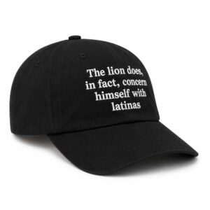 The Lion Does In Fact Concern Himself With Latinas Hat (3)