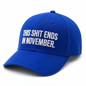 This Shit Ends In November Hat (3)
