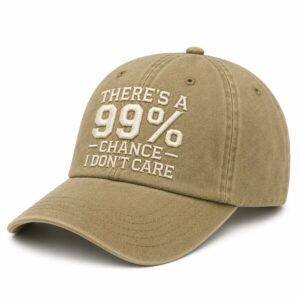 There’s A 99% Chance I Don’t Care 2026 Hat (3)