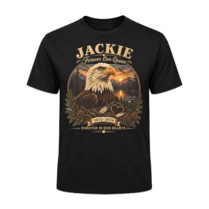 Jackie Forever Our Queen Bald Eagle Shirt