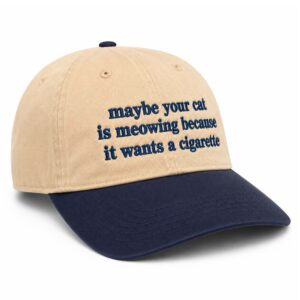 Maybe Your Cat Is Meowing Because It Wants A Cigarette Hat (2)