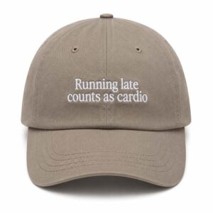 Running Late Counts As Cardio Hat (2)
