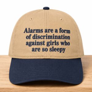 Alarms Are A Form Of Discrimination Against Girls Who Are So Sleepy Hat (2)