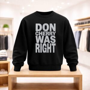 Don Cherry Was Right Shirt (4)