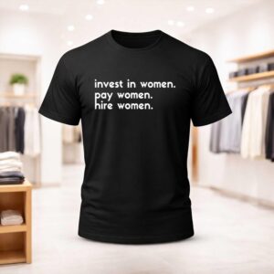 Enes Kanter Freedom Invest In Women Pay Women Hire Women Shirt