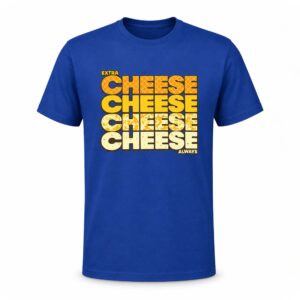 Extra Cheese Cheese Always Shirt (4)