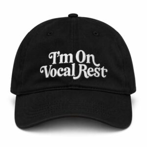 I'm On Vocal Rest Hat