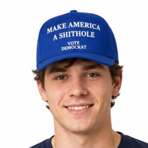 Make America A Shithole Vote Democrat Hat (2)