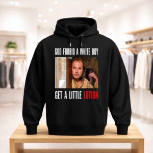 Ted Levine God Forbid A White Boy Get A Little Lotion Shirt (3)