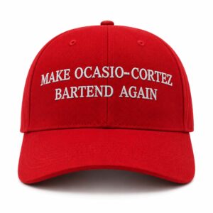 Make Ocasio Cortez Bartend Again Hat