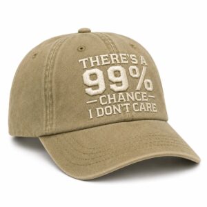 There’s A 99% Chance I Don’t Care 2026 Hat (2)