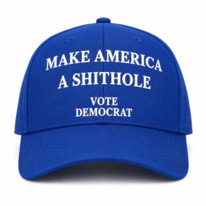 Make America A Shithole Vote Democrat Hat