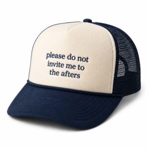 Please Do Not Invite Me To The Afters Hat (2)