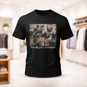 Literally Just A Hairstylist Raccoon Shirt