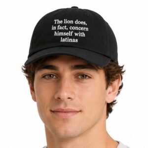The Lion Does In Fact Concern Himself With Latinas Hat (2)