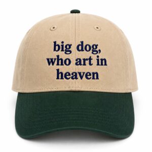 Big Dog Who Art In Heaven Hat