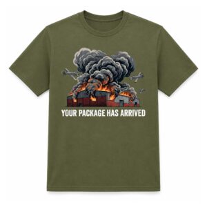 Your Package Has Arrived Warehouse Fire Shirt