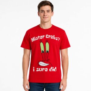 Mister Crabs I Sure Did Shirt (3)
