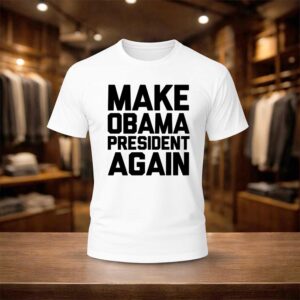 Make Obama President Again Shirt