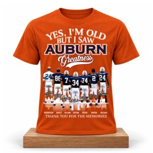 Yes, I’m Old But I Saw Auburn Greatness Shirt