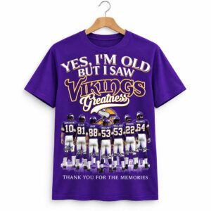 Yes, I'm Old But I Saw Vikings Greatness Shirt (2)