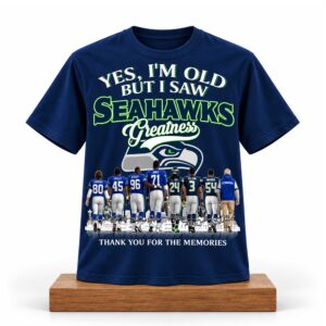 Yes, I’m Old But I Saw Seahawks Greatness Shirt