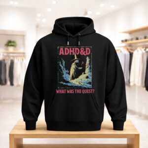 ADHD&D What Was The Quest Shirt (3)
