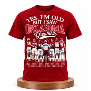 Yes, I’m Old But I Saw Oklahoma Greatness Shirt