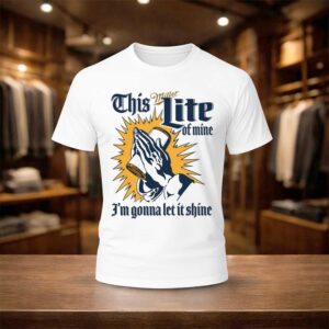 This Miller Lite Of Mine I'm Gonna Let It Shine Shirt (1)
