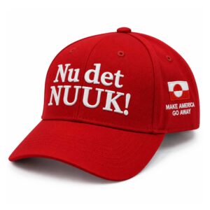 Nu Det NUUK Make America Go Away Hat (3)