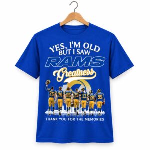 Yes, I'm Old But I Saw Rams Greatness Shirt (2)