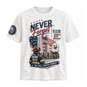Never Forget 911 25th Anniversary We Will Never Forget Shirt (2)