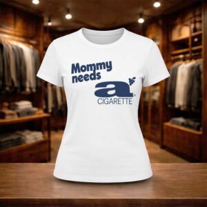 Dua Lipa Mommy Needs A Cigarette Shirt (2)