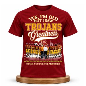 Yes, I’m Old But I Saw Trojans Greatness Shirt