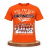 Yes, I’m Old But I Saw Rams Greatness Shirt