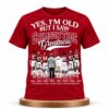 Yes, I’m Old But I Saw Gators Greatness Shirt